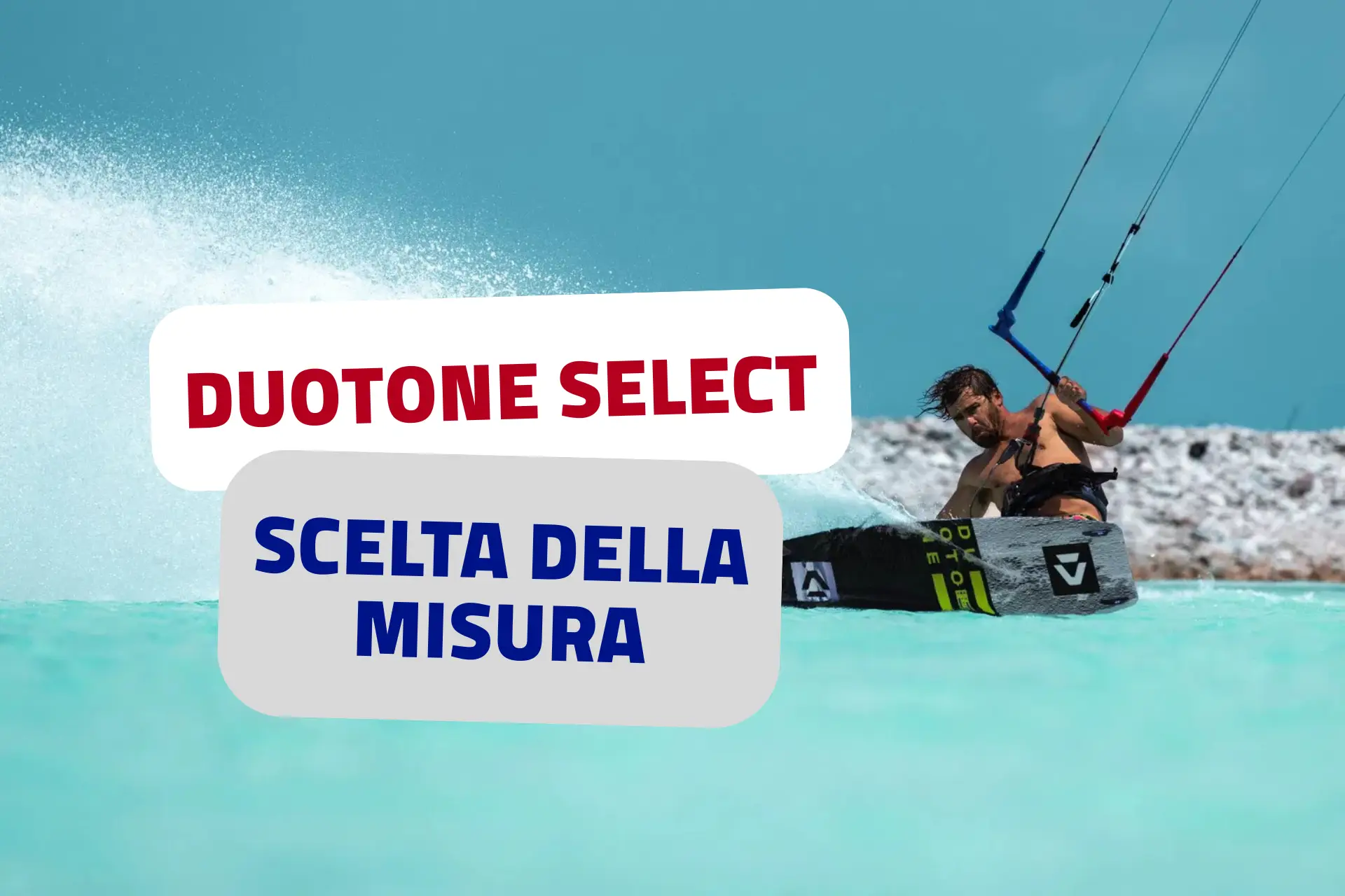 Duotone Select misure da scegliere