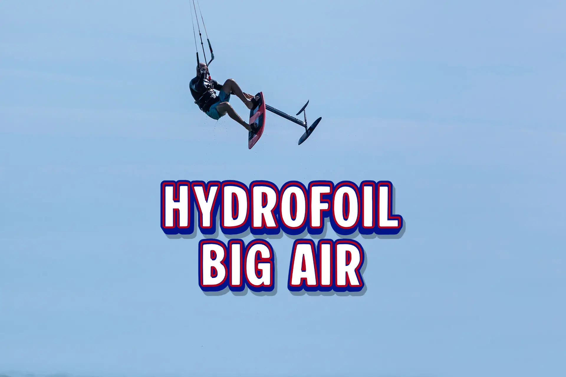 Hydrofoil Big Air - Il futuro del Kitesurf